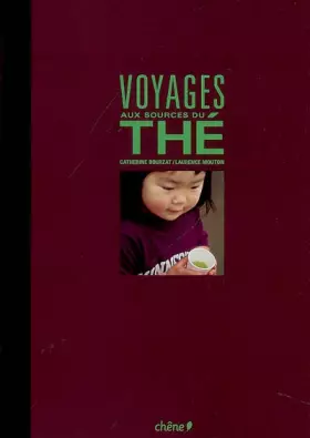 Couverture du produit · Voyages aux sources du thé