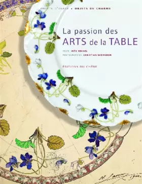 Couverture du produit · La Passion des Arts de la Table