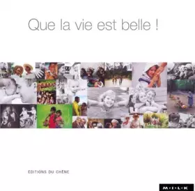Couverture du produit · Que la vie est belle !