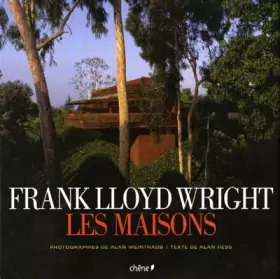 Couverture du produit · Frank Lloyd Wright - Les Maisons