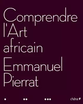 Couverture du produit · Comprendre l' Art Africain