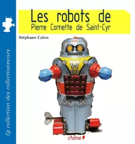 Couverture du produit · Les robots de Pierre Cornette de Saint Cyr