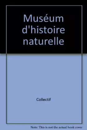 Couverture du produit · Le Muséum national d'histoire naturelle