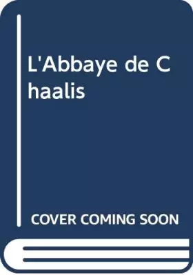 Couverture du produit · L'Abbaye de Chaalis