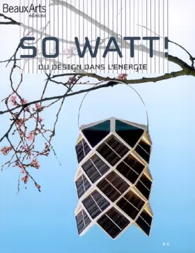 Couverture du produit · So Watt ! : Du design dans l'énergie