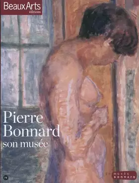 Couverture du produit · PIERRE BONNARD - SON MUSEE