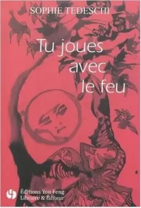 Couverture du produit · Tu joues avec le feu