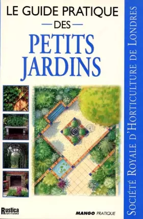 Couverture du produit · Le Guide pratique des petits jardins