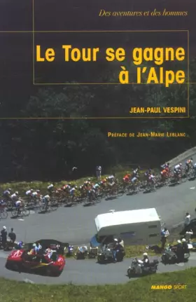 Couverture du produit · Le Tour se gagne à l'Alpe