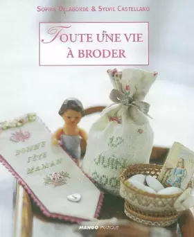 Couverture du produit · Toute une vie à broder