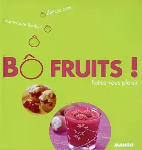 Couverture du produit · Bô Fruits ! : Faites-vous plaisir
