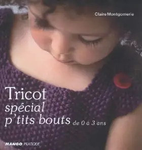 Couverture du produit · TRICOT SPECIAL P'TITS BOUTS