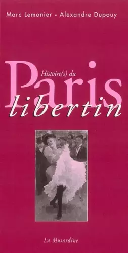 Couverture du produit · Histoire(s) du Paris libertin