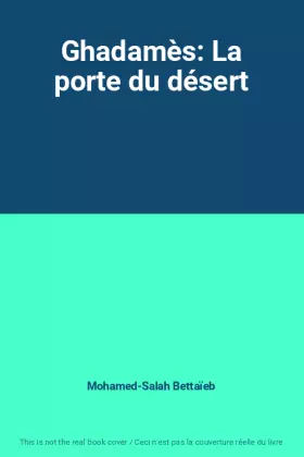 Couverture du produit · Ghadamès: La porte du désert