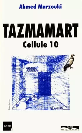 Couverture du produit · Tazmamart : Cellule 10