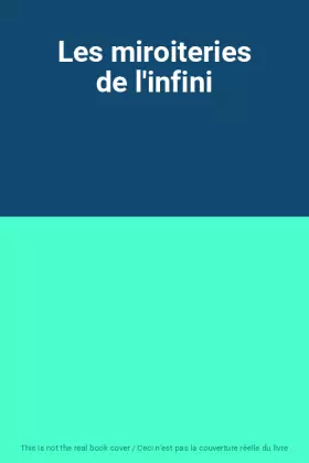Couverture du produit · Les miroiteries de l'infini