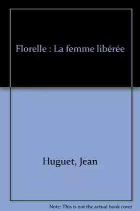 Couverture du produit · Florelle : La femme libérée