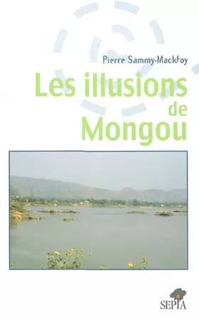 Couverture du produit · LES ILLUSIONS DE MONGOU