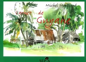 Couverture du produit · CARNET DE GUYANE