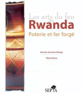 Couverture du produit · LES ARTS DU FEU AU RWANDA