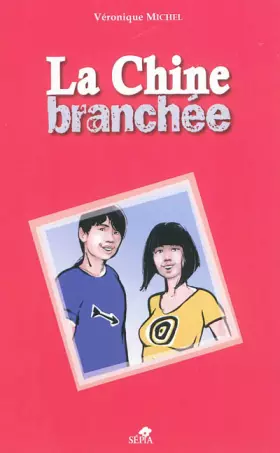 Couverture du produit · LA CHINE BRANCHÉE
