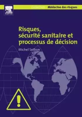 Couverture du produit · Risques, sécurité sanitaire et processus de décision