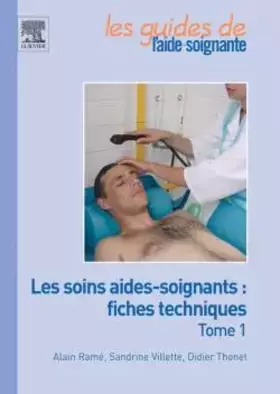 Couverture du produit · Les Soins Aides-Soignants : Fiches Techniques - Tome 1