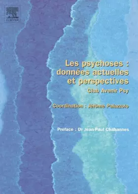 Couverture du produit · Les psychoses : données actuelles et perspectives