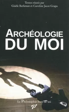Couverture du produit · Archéologie du moi
