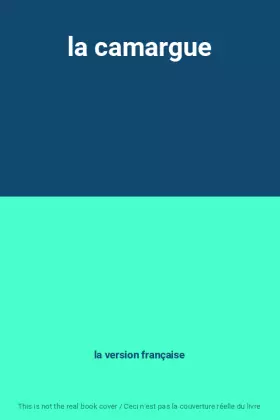 Couverture du produit · la camargue