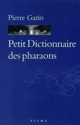 Couverture du produit · Petit Dictionnaire des pharaons