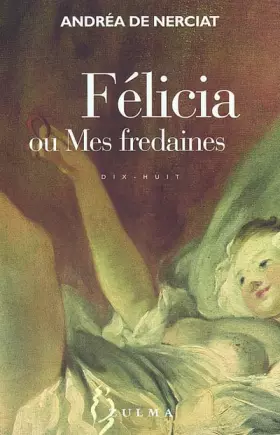 Couverture du produit · Félicia ou Mes fredaines
