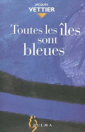 Couverture du produit · Toutes les îles sont bleues