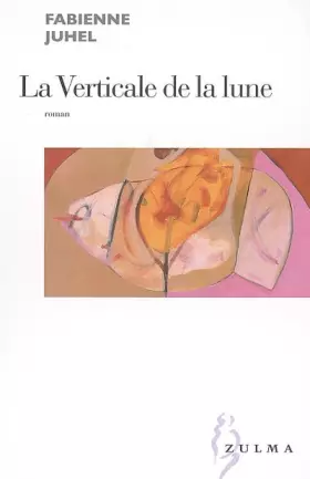 Couverture du produit · La Verticale de la lune
