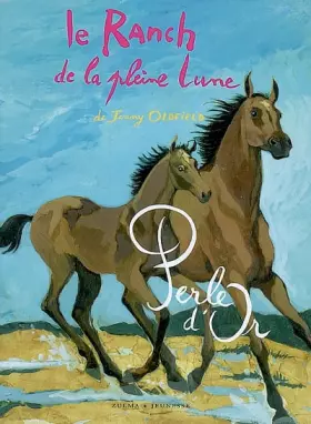 Couverture du produit · Le Ranch de la pleine lune : Perle d'Or