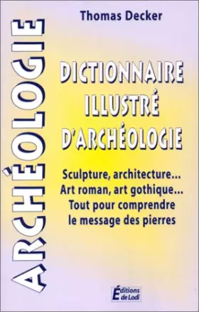 Couverture du produit · Dictionnaire illustré d'archéologie