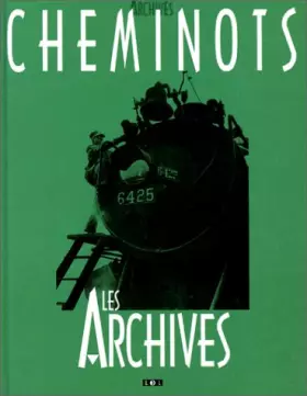 Couverture du produit · Cheminots : Les archives