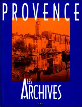 Couverture du produit · Provence : Les archives