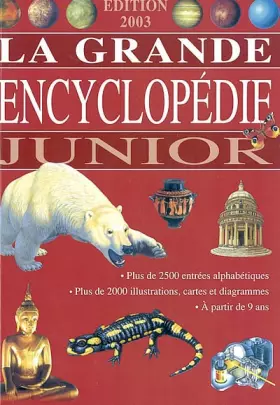 Couverture du produit · La grande encyclopédie junior. : Edition 2003