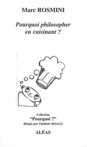 Couverture du produit · Pourquoi philosopher en cuisinant ?