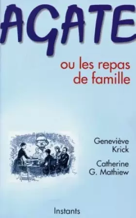 Couverture du produit · Agate ou les repas de famille