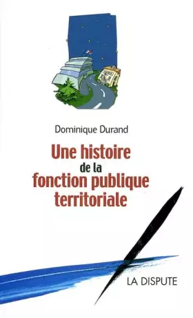 Couverture du produit · Une histoire de la fonction publique territoriale