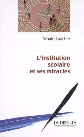 Couverture du produit · L'institution scolaire et ses miracles