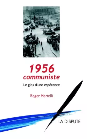 Couverture du produit · 1956 communiste: Le glas d'une espérance
