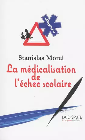 Couverture du produit · La médicalisation de l'échec scolaire