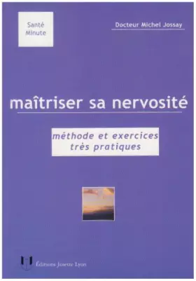Couverture du produit · Maîtriser sa nervosité: méthode et exercices très pratiques.