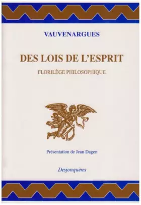 Couverture du produit · Des lois de l'esprit : Florilège philosophique