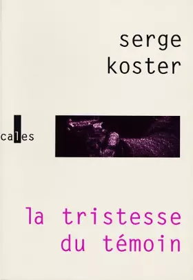 Couverture du produit · La tristesse du témoin