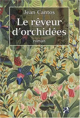 Couverture du produit · Le rêveur d'orchidées
