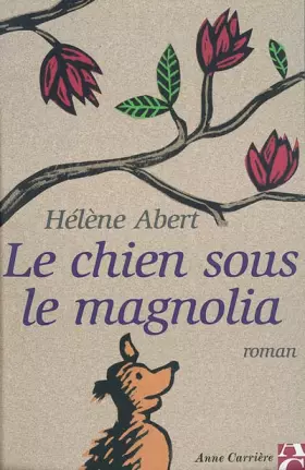 Couverture du produit · Le Chien sous le magnolia